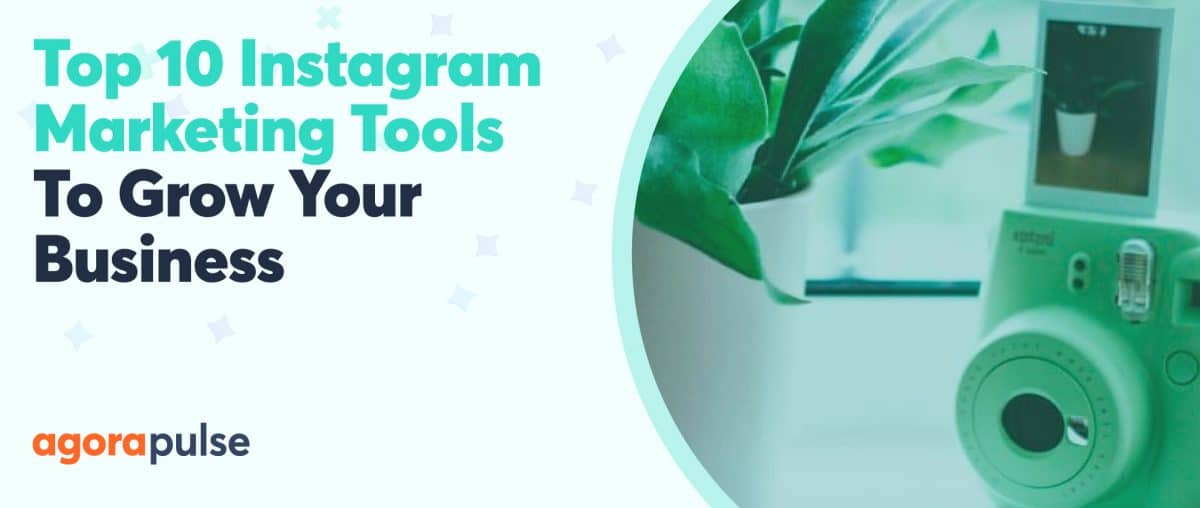 Feature image of 10 Top Instagram Marketing Tools to Grow Your Business