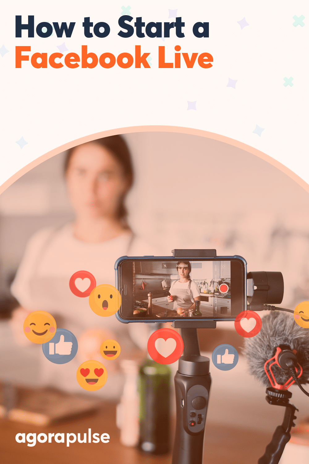 How to Start a Facebook Live: Tips for Before, During, and After Your Broadcast