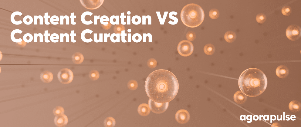 Content Creation VS Content Curation