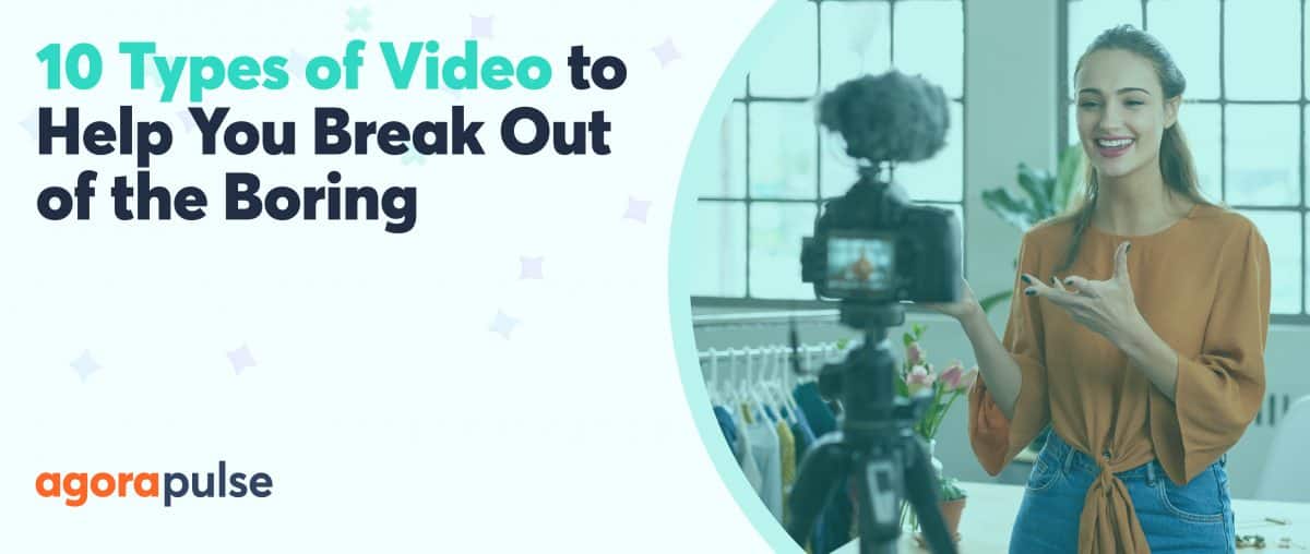 Feature image of Break Out of the Boring With These 10 Types of Videos