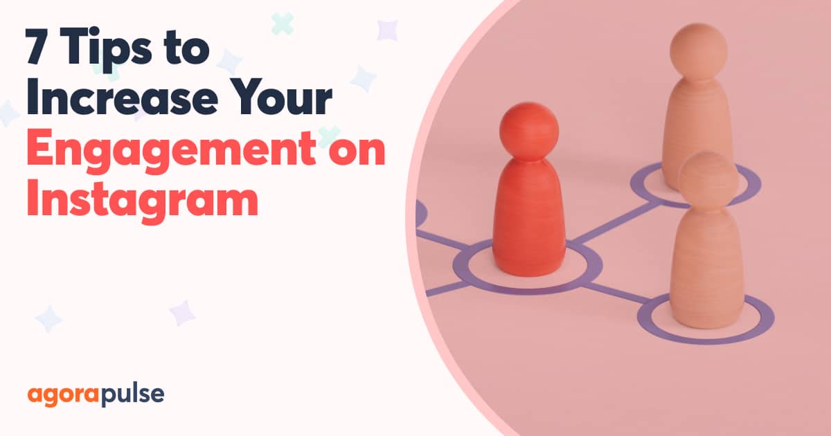 How to Increase Engagement on Instagram | Agorapulse