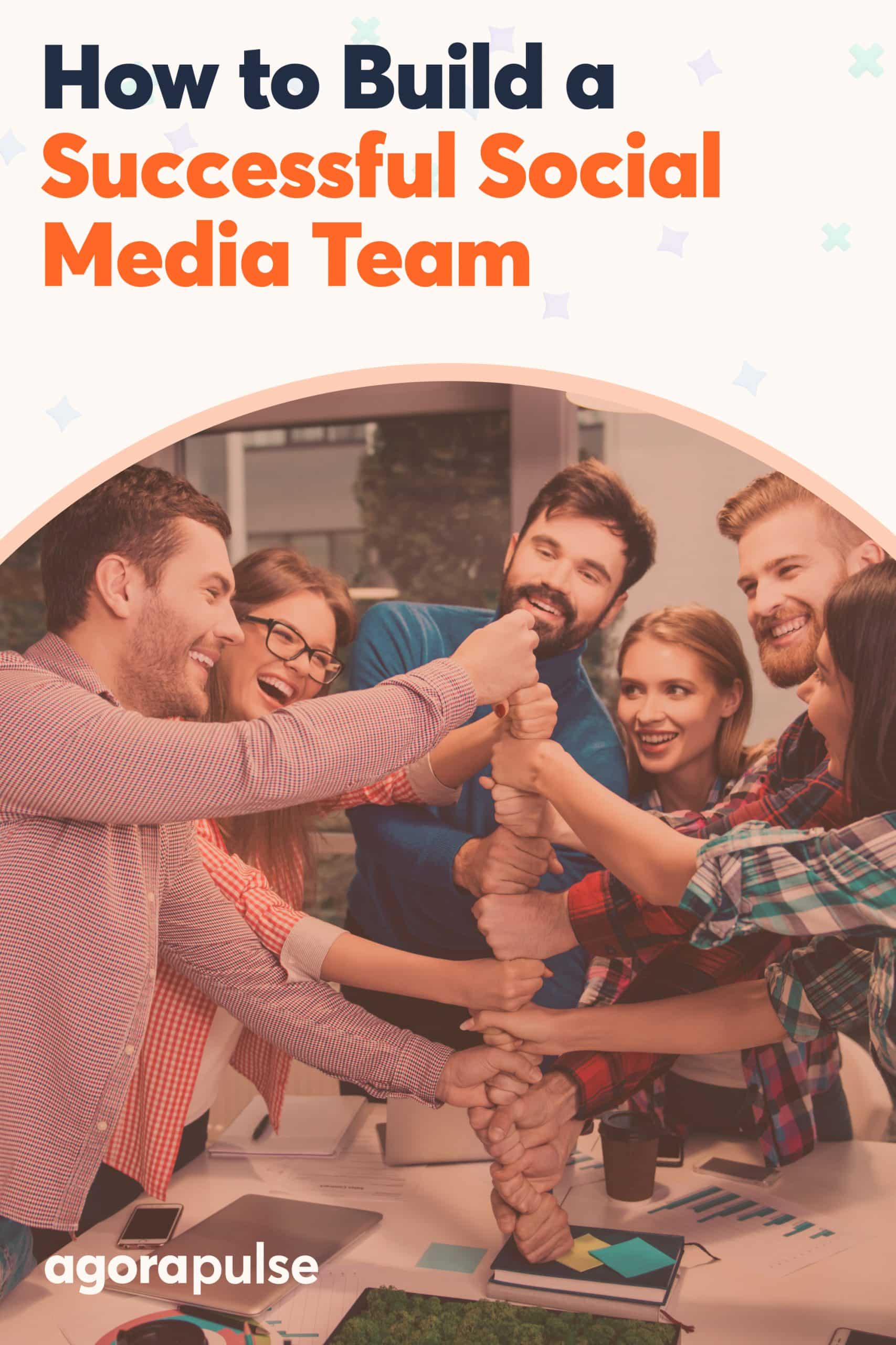 How to Build Your Social Media Dream Team (Guide + Tips)