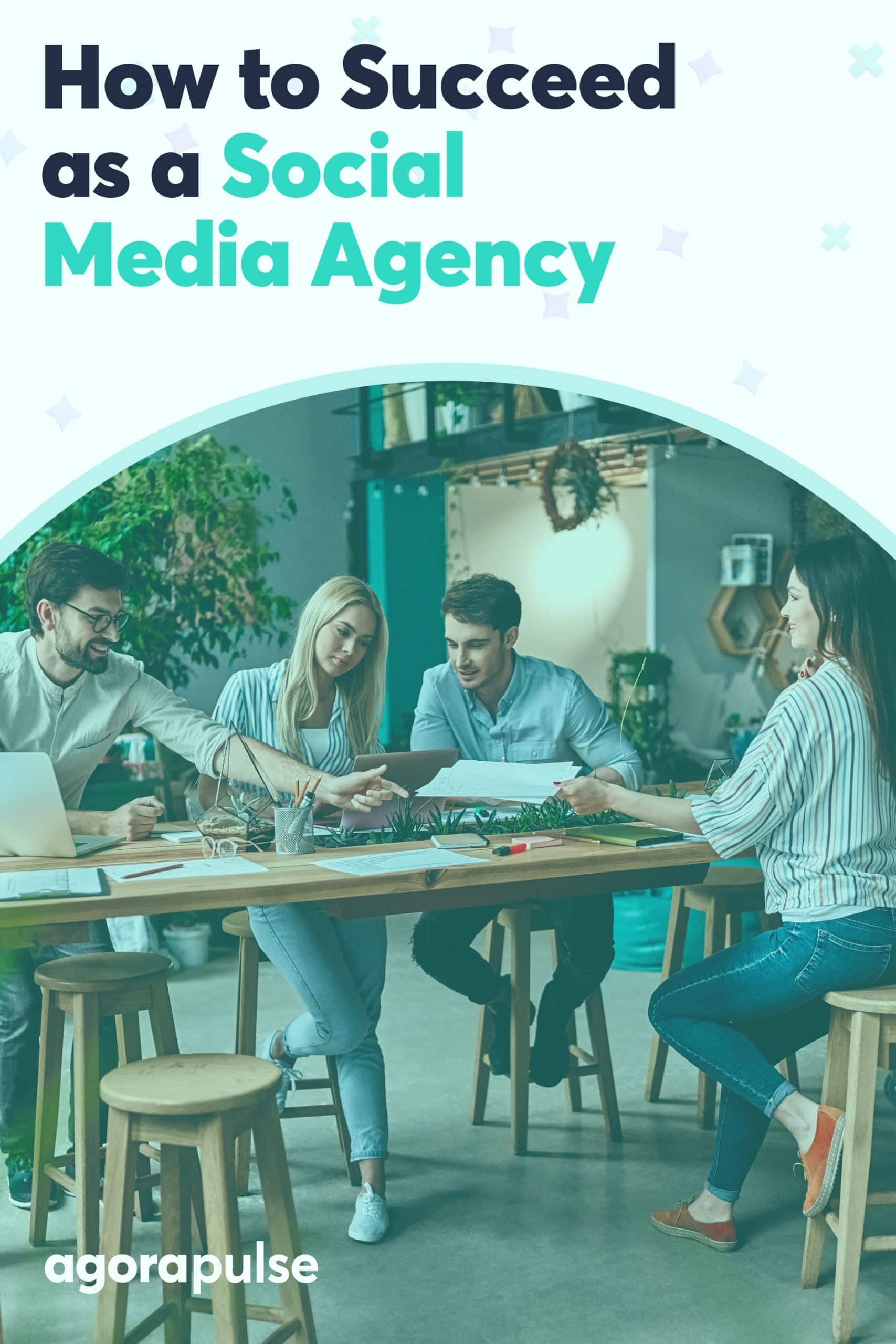 How to Succeed as a Social Media Agency: Tips for Newbies and Pros