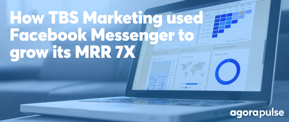 Feature image of How TBS Marketing Used Facebook Messenger to Grow Its MRR 7X