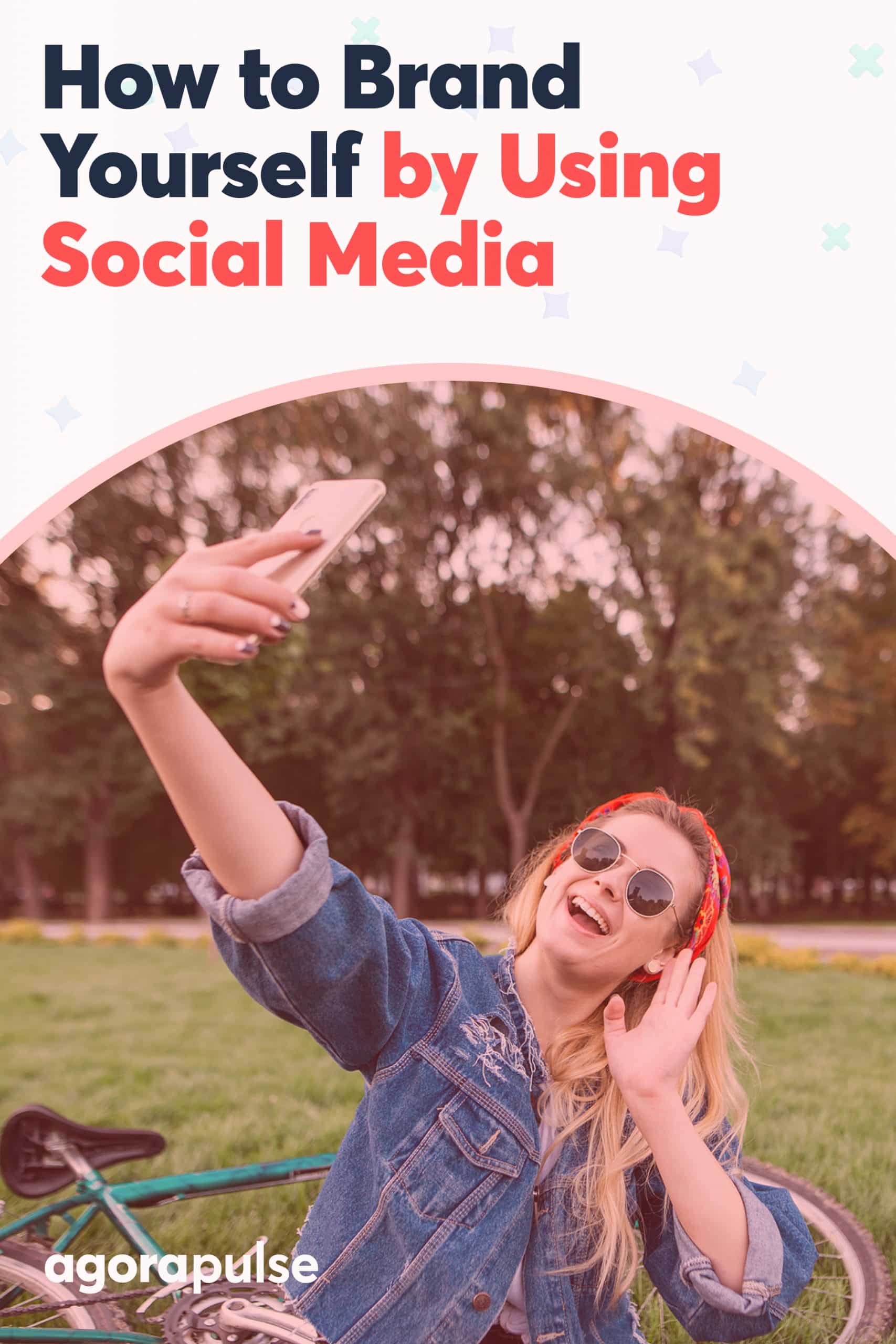 How to Brand Yourself by Using Social Media