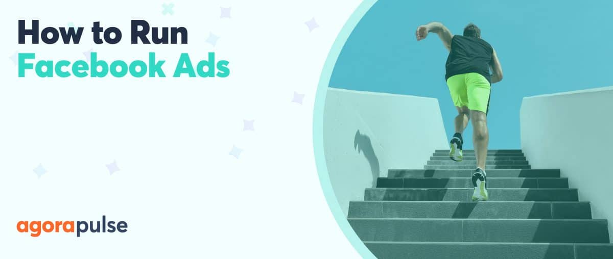 Feature image of How to Run Facebook Ads: Your Complete Guide