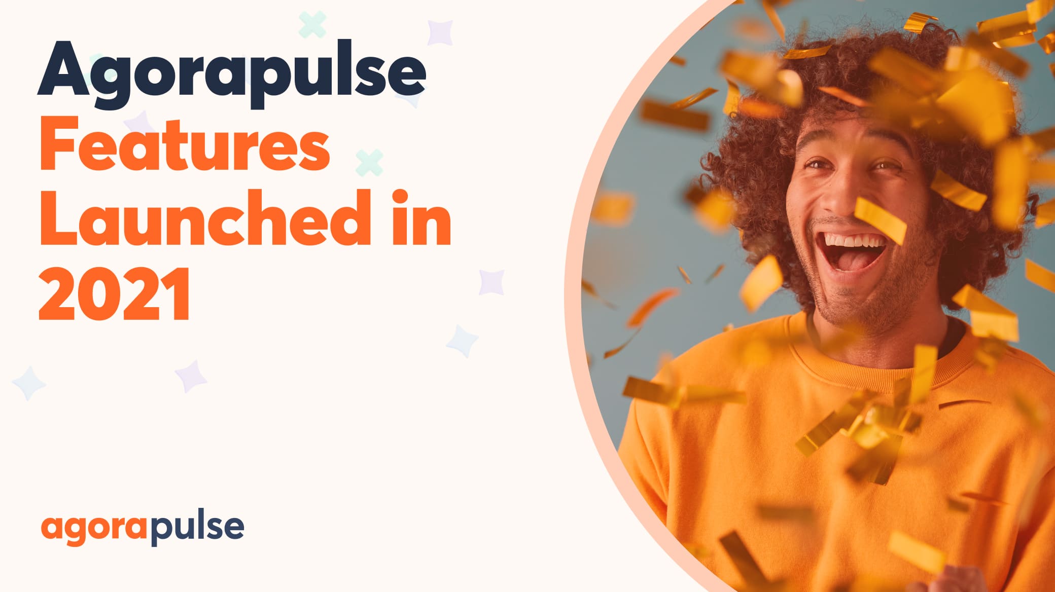 Agorapulse Features: What Evolved in 2021 for Agorapulse
