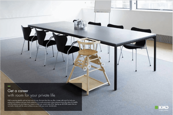 Advertisement image that shows an office desk with a baby high chair at the desk and seven regular office chairs. The words say 'get a career with room for your private life' 