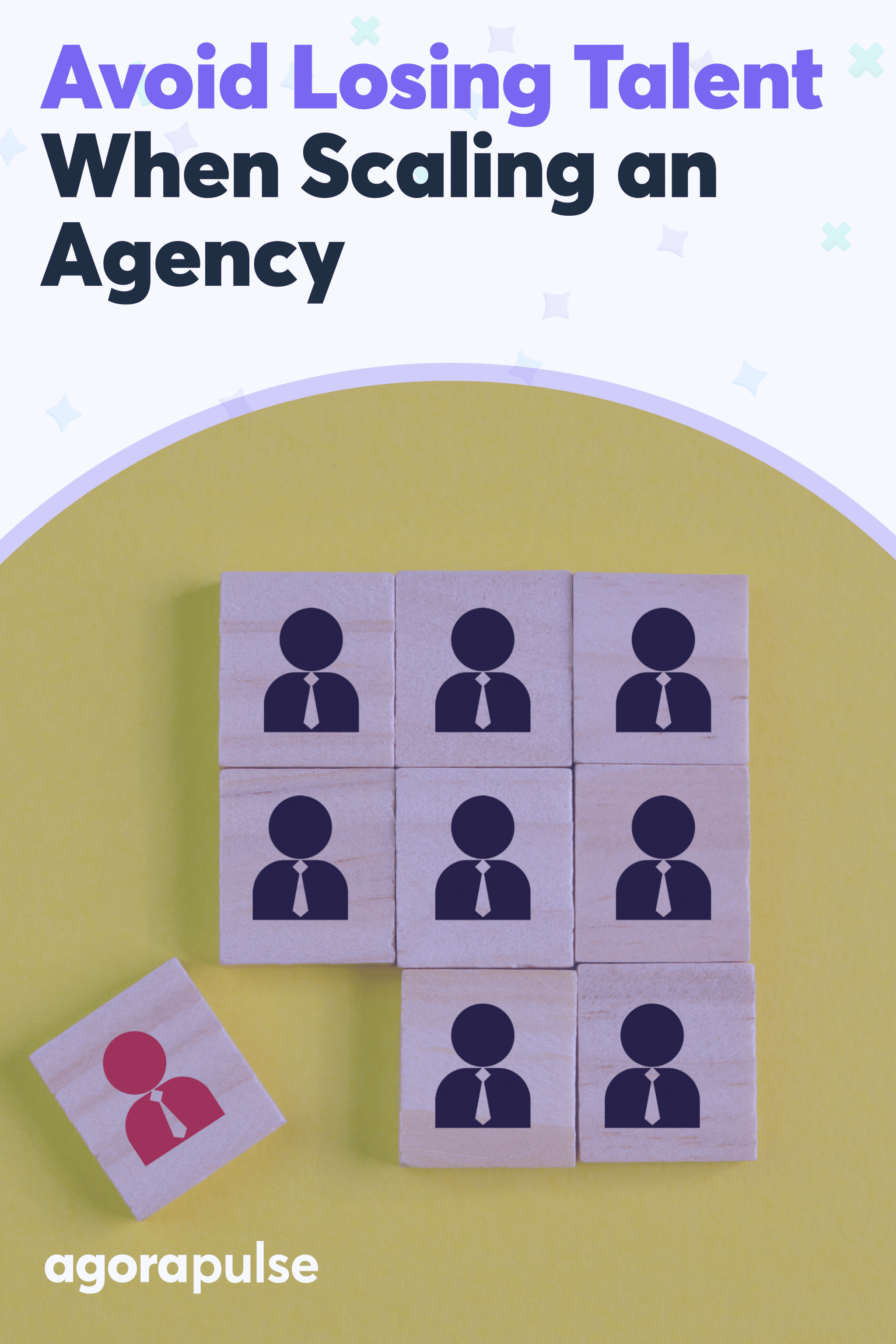 How to Avoid Losing (and Missing Out on) Talent While Scaling an Agency