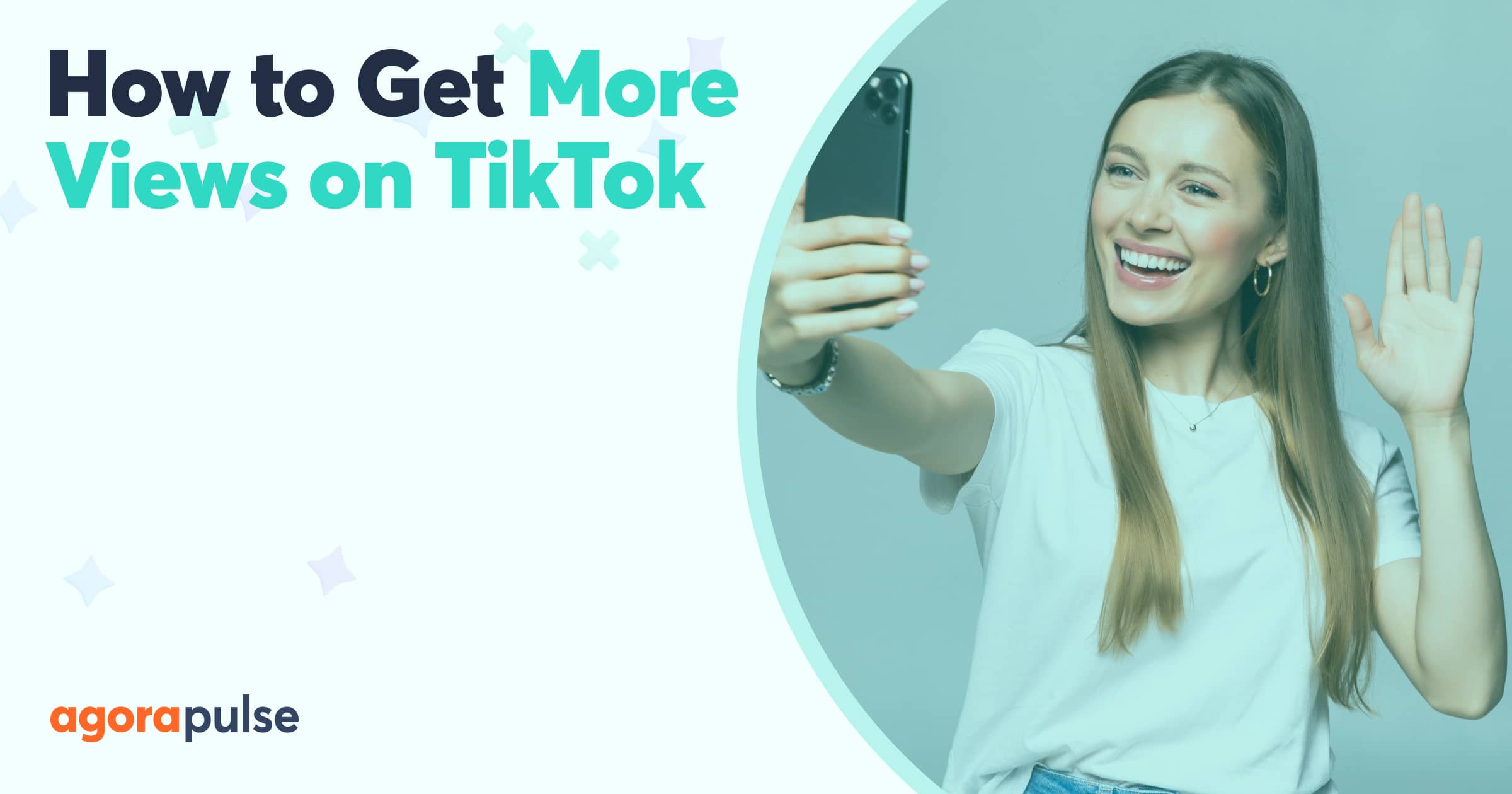 How to Get More Views on TikTok: 7 Tips to Help You Get Started