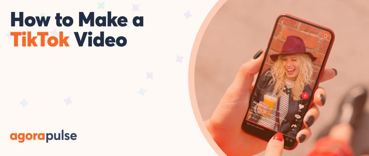 Feature image of How to Make a TikTok Video: Tips for Engaging Content