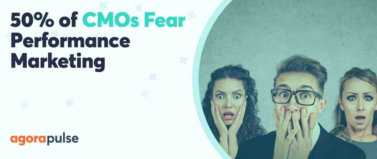 Feature image of Why 50% of CMOs Are Scared of Performance Marketing