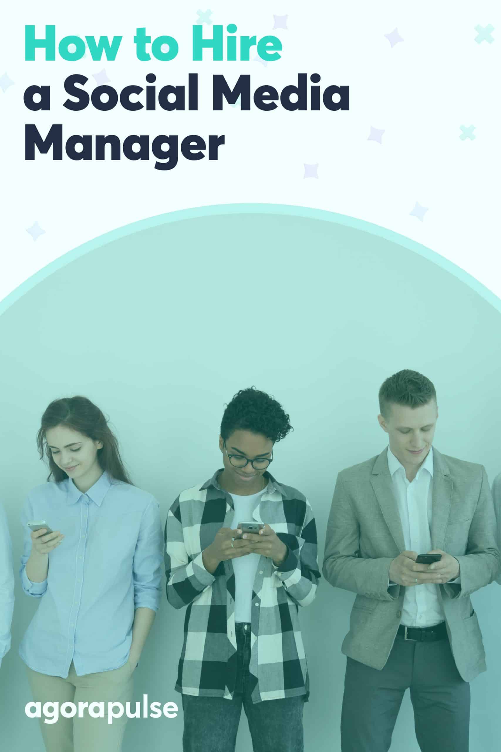 How Hire a Social Media Manager That Best Fits Your Company