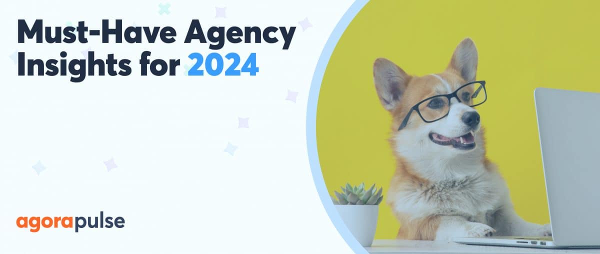 Feature image of Game-Changing Insights for Agencies in 2024 [Free Ebook]