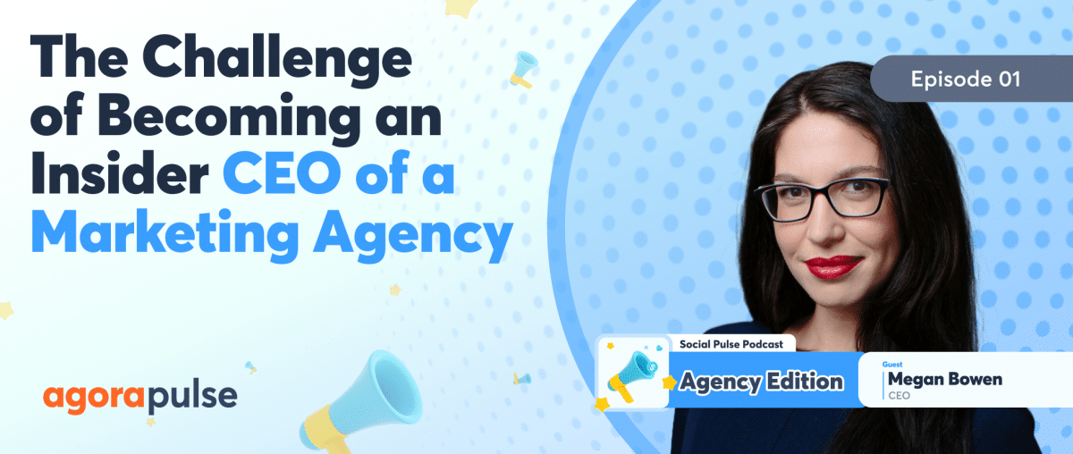 Feature image of The Challenge of Becoming an Insider CEO of a Marketing Agency [Podcast & Recap]