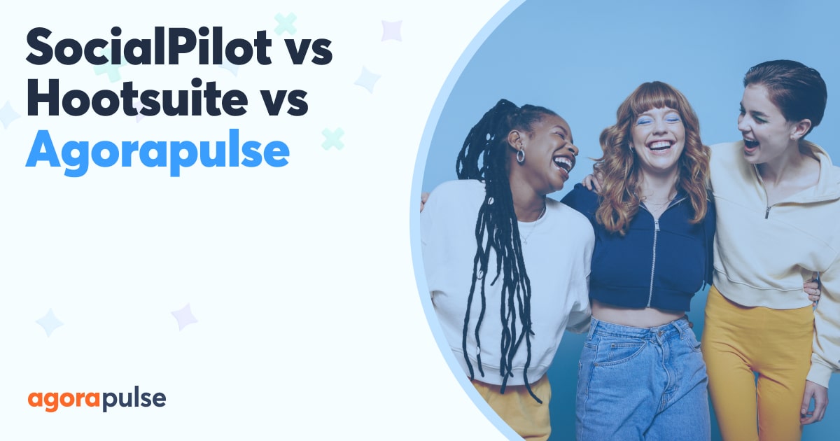 Feature image of Hootsuite vs SocialPilot vs Agorapulse: Which One Is for You?