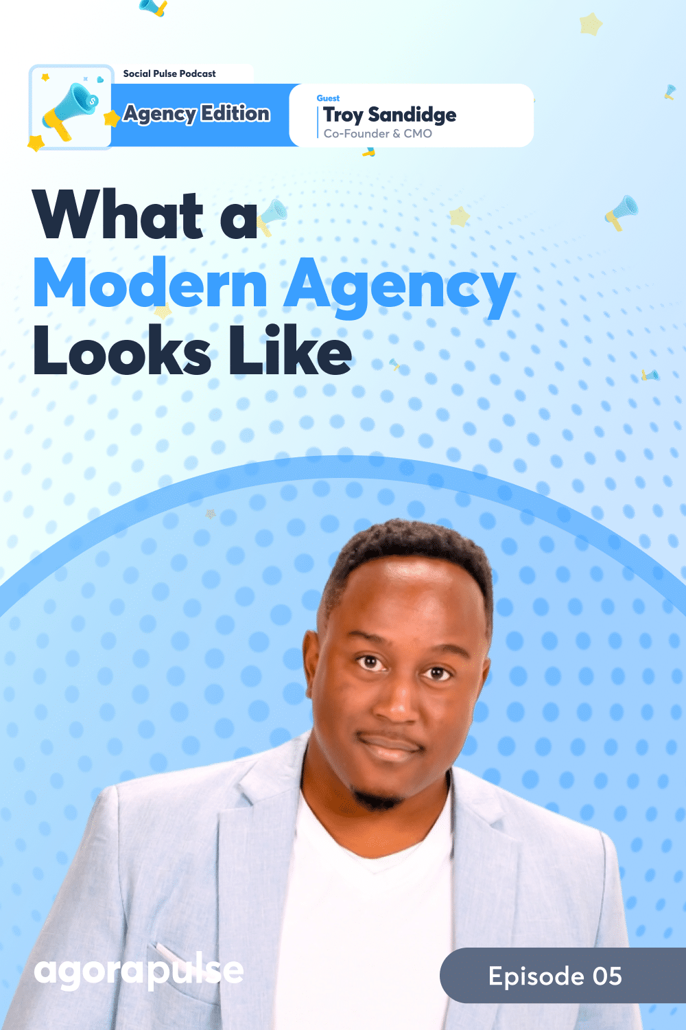 What a Modern Agency Looks Like [Podcast & Recap]
