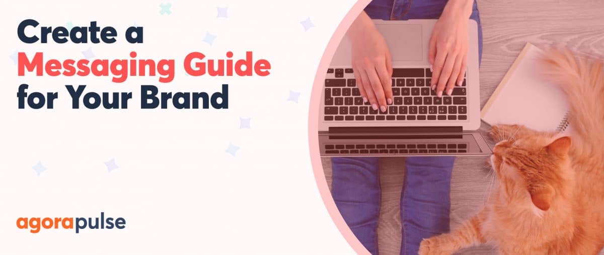 Feature image of How to Write a Brand Messaging Guide (and Why You Should!)