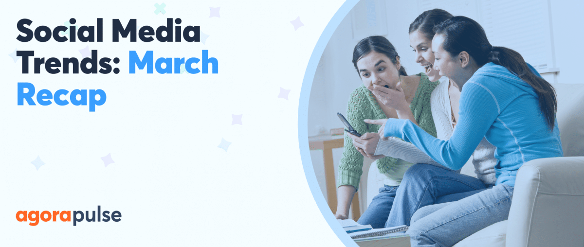Feature image of Social Publishing Trends From March 2024 You Need to Know