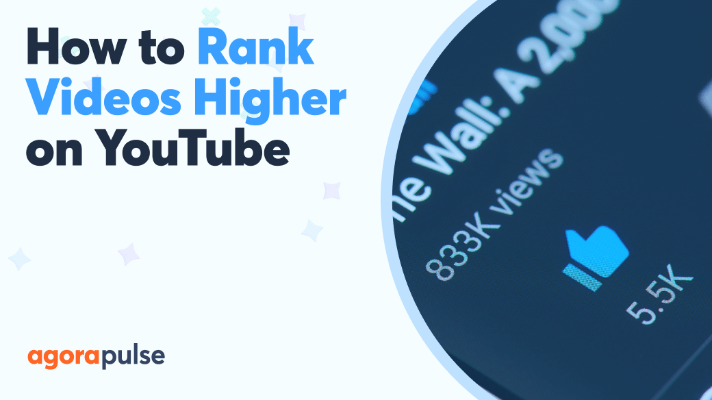 YouTube SEO: How to Optimize Videos for Higher Search Rankings | Agorapulse