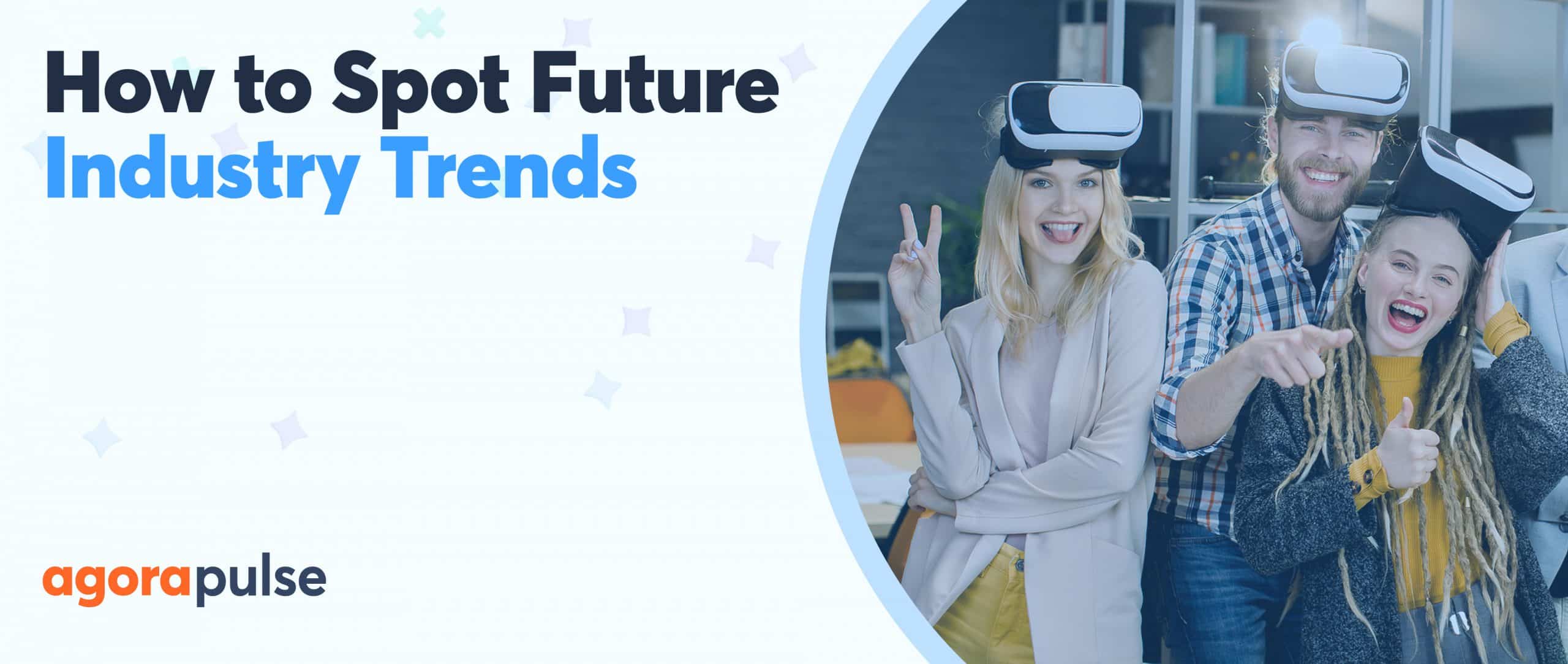 Feature image of How to Spot Future Trends in Your Industry (Without a Crystal Ball)