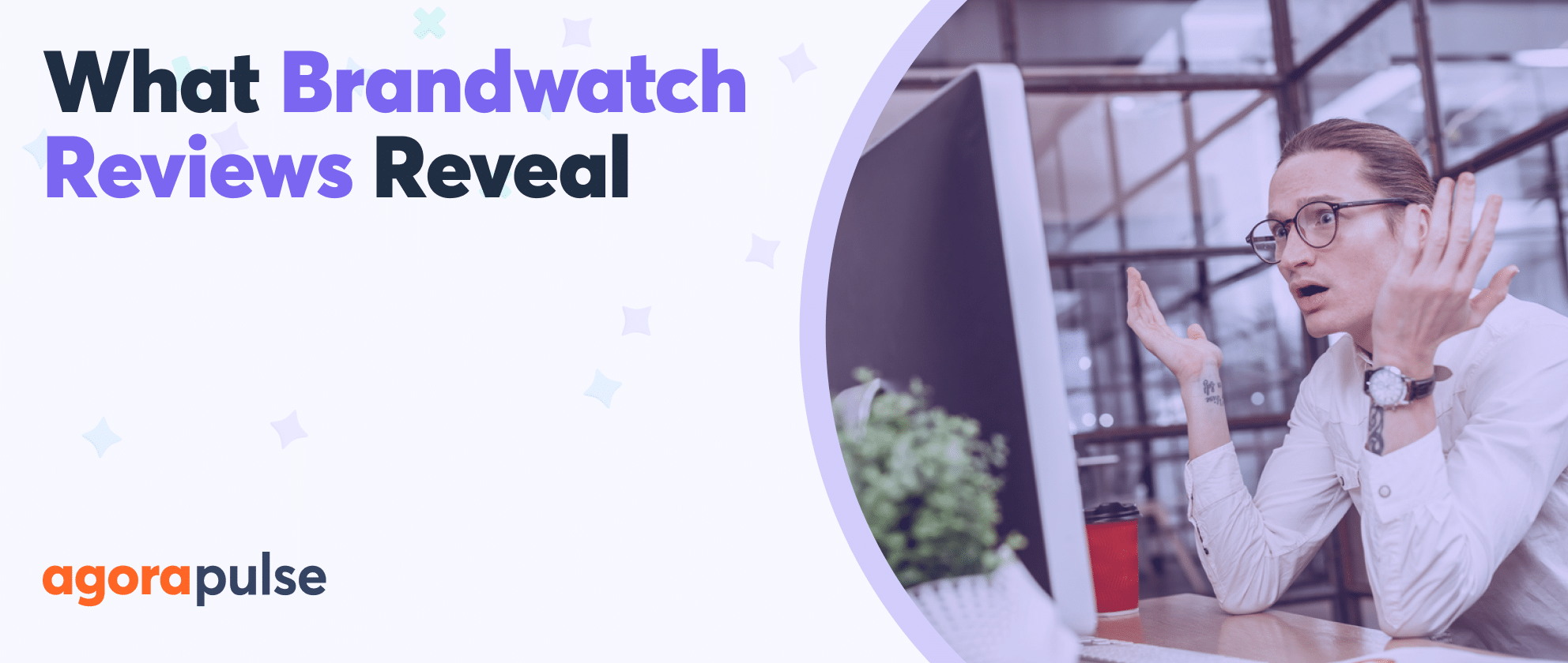 Feature image of What 1,000+ Brandwatch Reviews Reveal About Its Pros and Cons