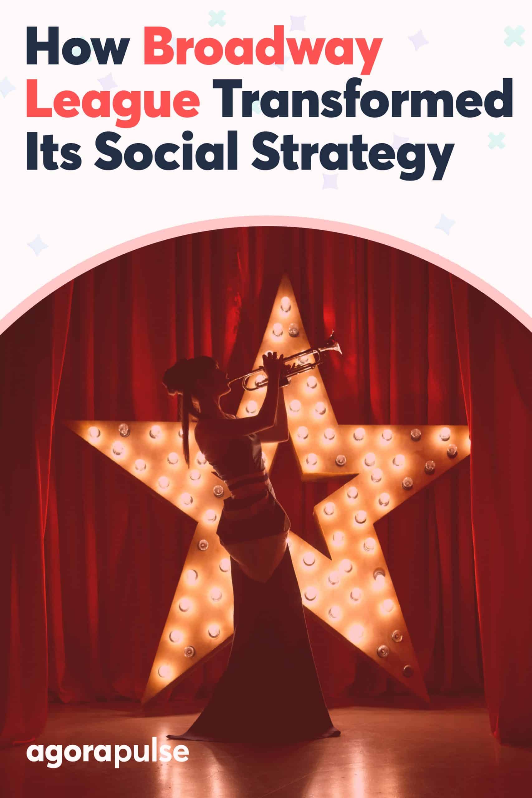 From Backstage Chaos to Center-Stage Clarity: How the Broadway League Transformed Their Social Media Strategy with Agorapulse