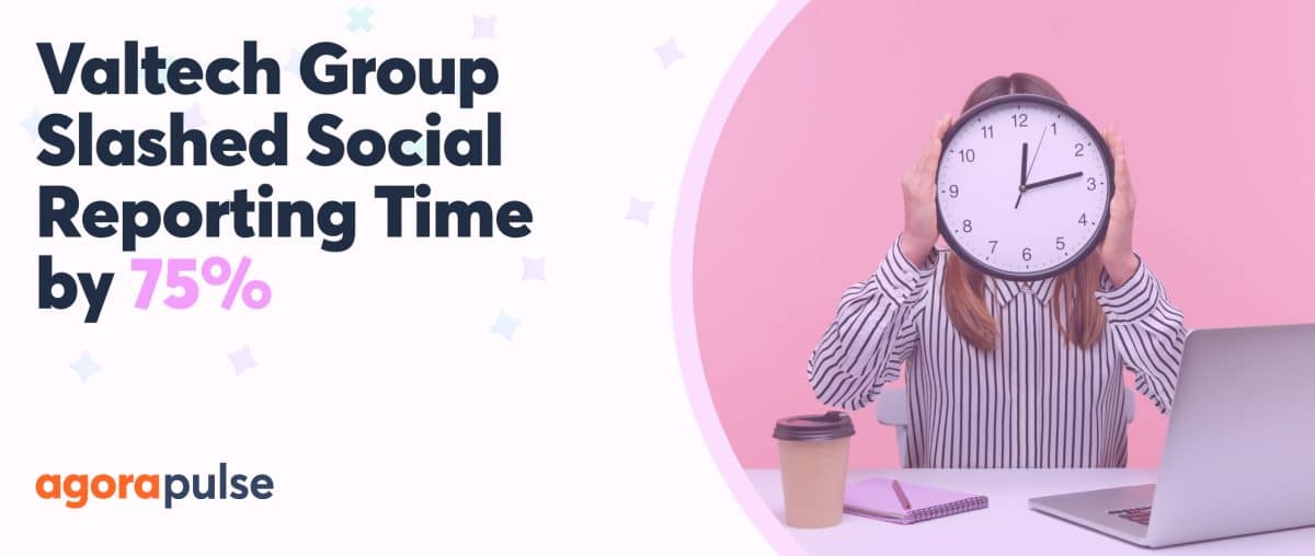 Feature image of How Valtech Group Slashed Social Media Reporting Time by 75% with Agorapulse