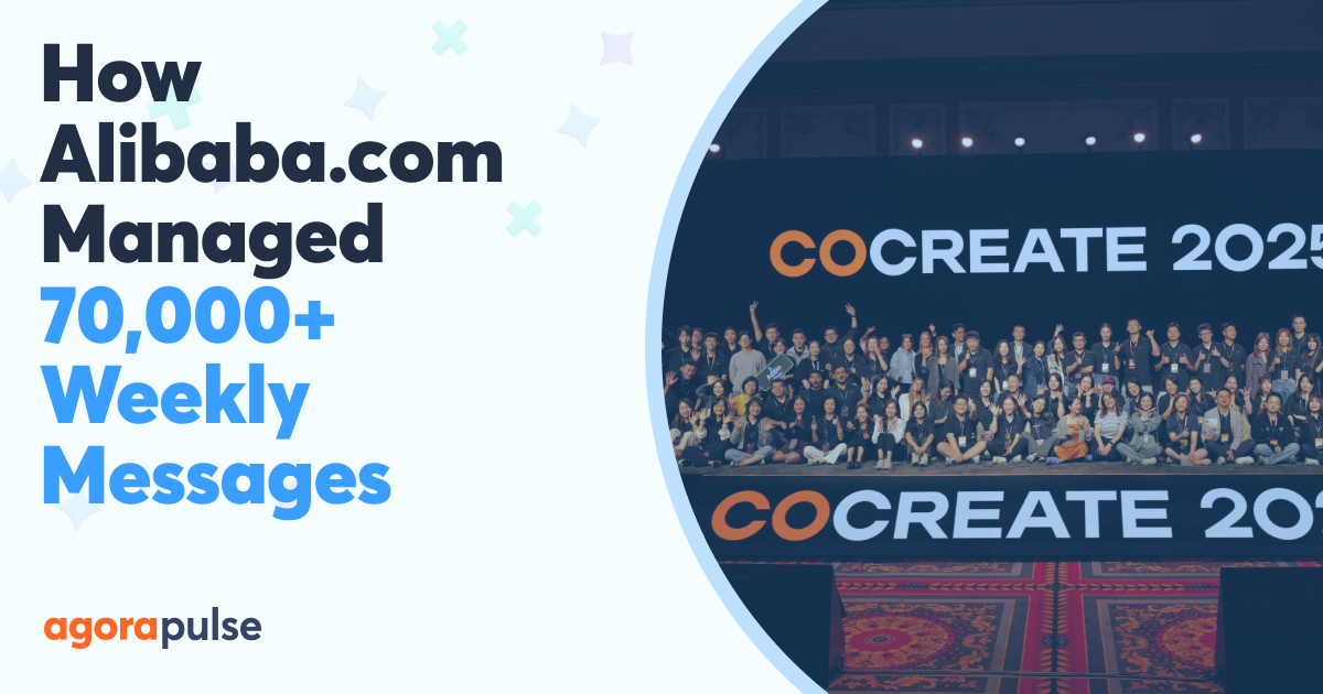 Feature image of How Alibaba.com Managed 70,000+ Weekly Messages with Agorapulse Feature image of How Alibaba.com Managed 70,000+ Weekly Messages with Agorapulse
