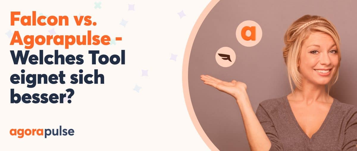 Welches Tool eignet sich besser, Falcon oder Agorapulse?