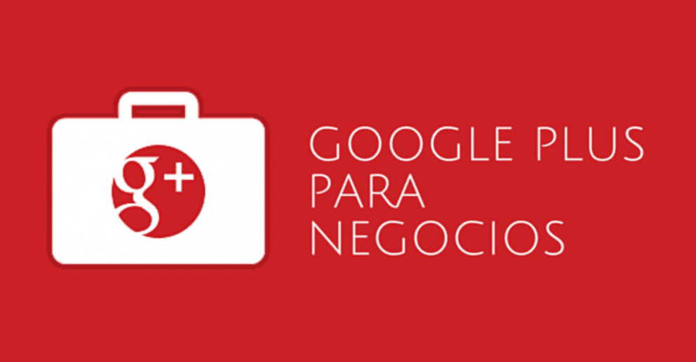 google plus para negocios, 10 razones por las que tu negocio debe estar en Google Plus