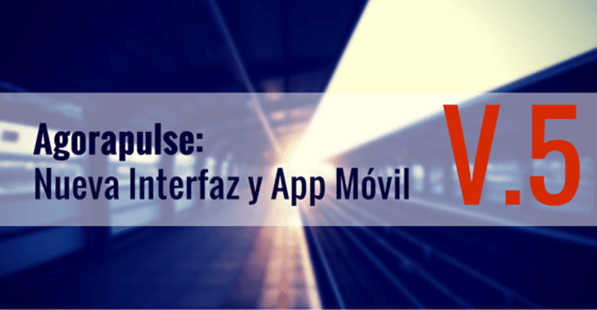 Feature image of Agorapulse V5: ¡app móvil, nuevo diseño y más!