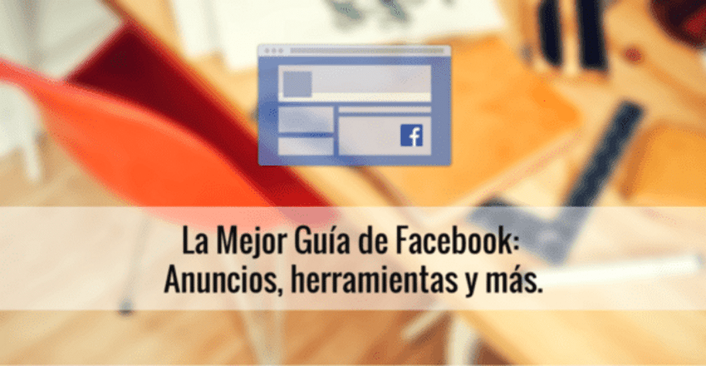 facebook ads, Guía de Facebook Ads: tamaño de anuncios, herramientas y tips