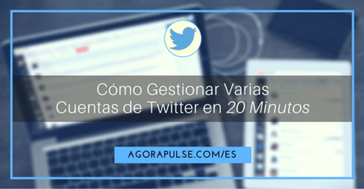 Gestiona Varias Cuentas De Twitter En 20 Minutos 3195