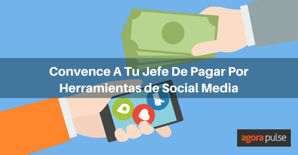 Feature image of Cómo Convencer a Tu Jefe de Pagar por Herramientas de Redes Sociales