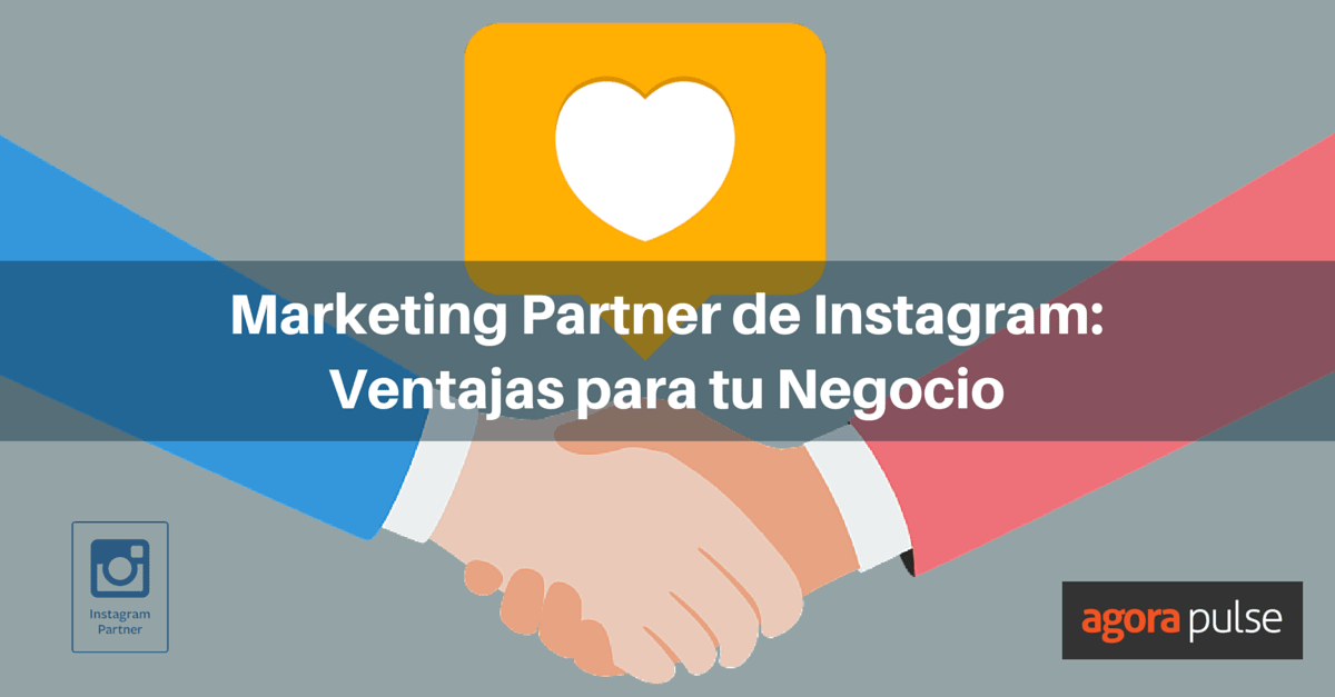 Agorapulse es un Marketing Partner de Instagram