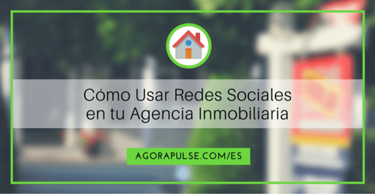 Feature image of Administrar Redes Sociales para Agentes Inmobiliarios