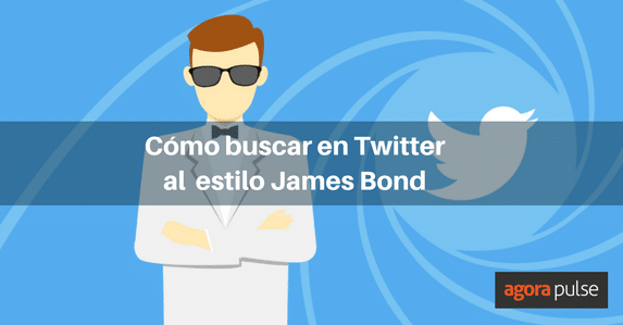 buscar en twitter, ¿Cómo buscar en Twitter al estilo James Bond?