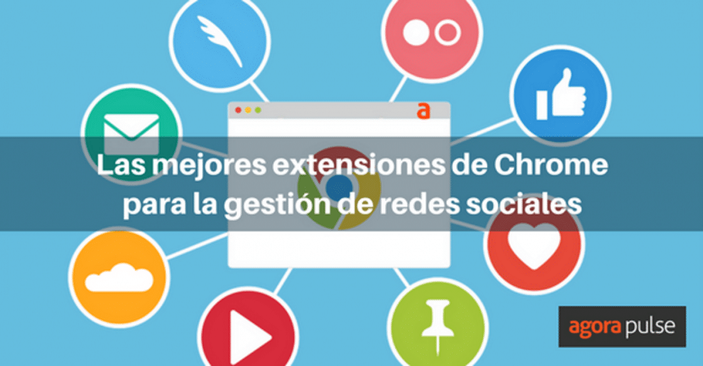 extensiones de Chrome, 5 extensiones de Chrome esenciales para la gestión de redes sociales