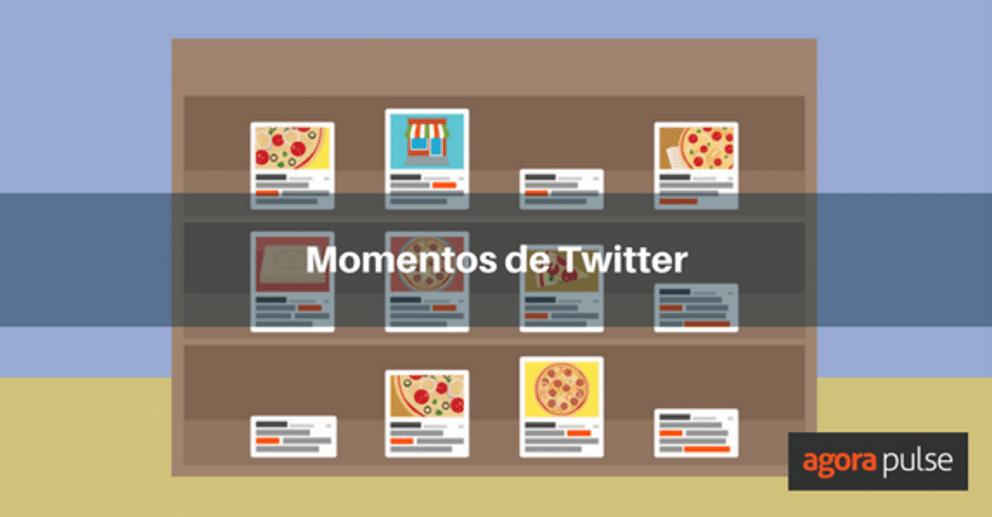 momentos de Twitter, 5 maneras de usar los Momentos de Twitter para tu marca