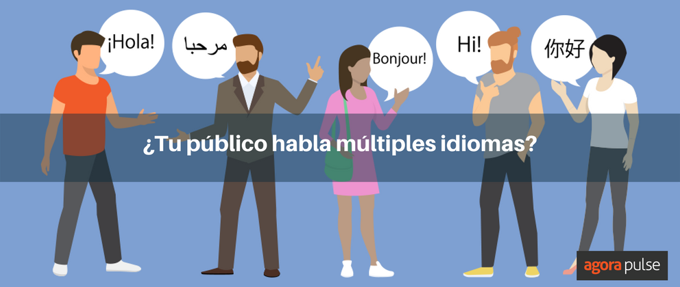 varios idiomas en Facebook, ¿Qué hacer si tu público habla varios idiomas en Facebook?