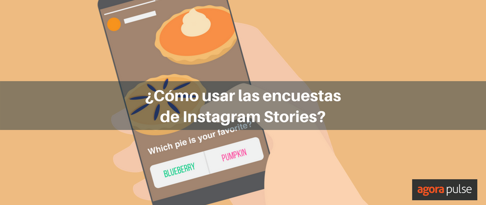 Feature image of 4 formas efectivas de usar las encuestas en Instagram Stories