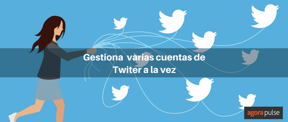 Feature image of Gestiona varias cuentas de Twitter a la vez