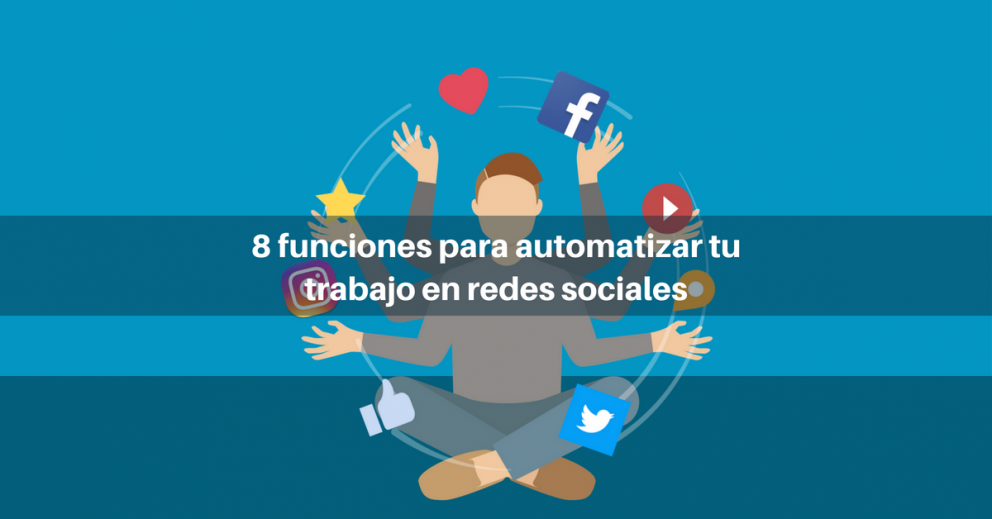 , 8 funciones para automatizar tus redes sociales