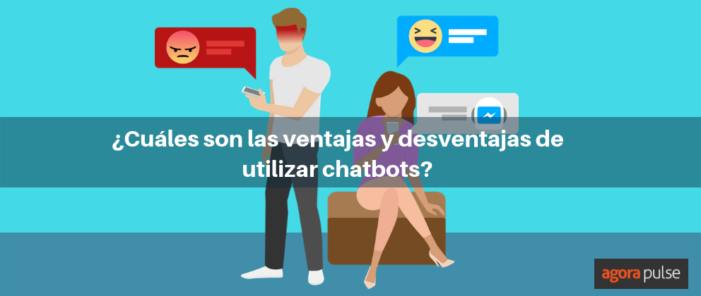 chatbots en redes sociales, Chatbots en redes sociales: ventajas y deventajas