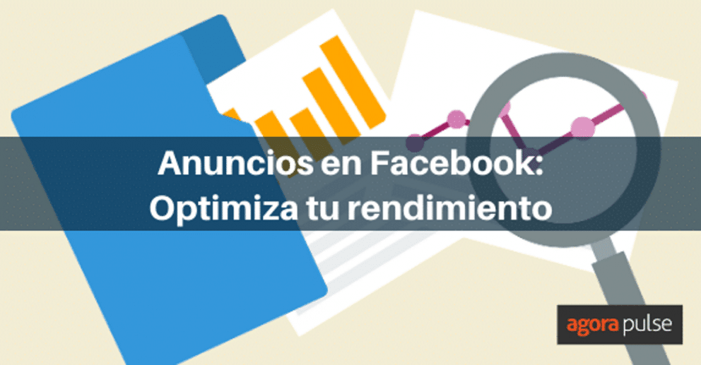 anuncios en facebook, Anuncios en Facebook: Optimiza tus resultados