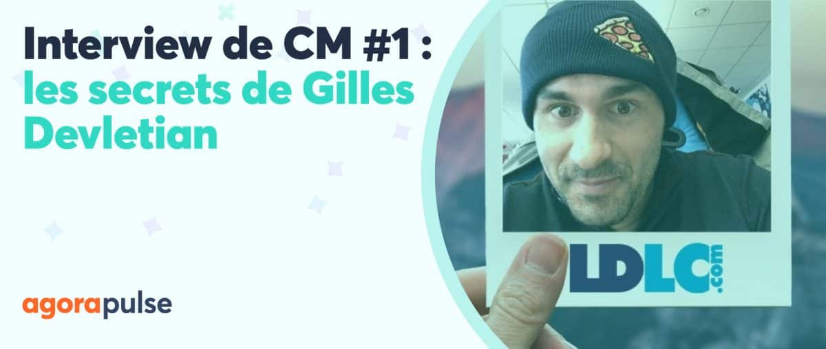 Feature image of Interview de Community Manager #1 : les secrets de Gilles Devletian