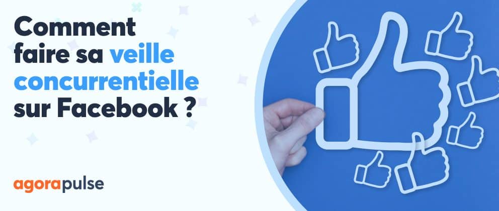 Veille concurrentielle Facebook