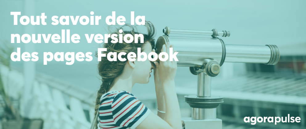 Feature image of Nouvelle version des pages Facebook : une bonne nouvelle pour les CM ?
