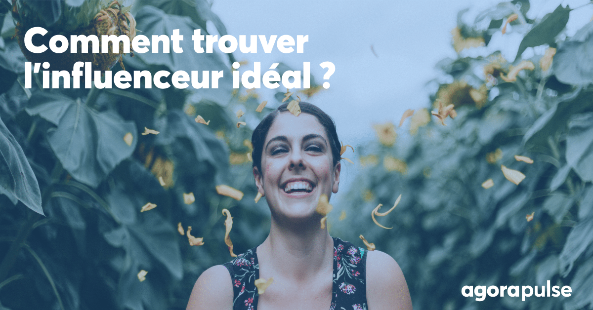 Comment trouver des influenceurs pour vos campagnes ? | Agorapulse